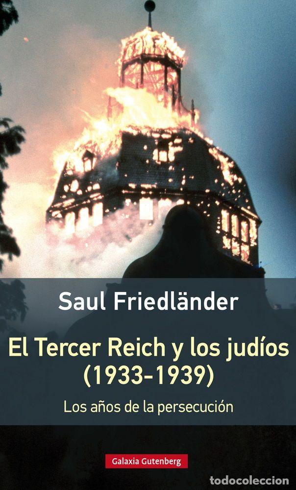 Libros: TERCER REICH Y LOS JUDIOS 1933 1939 RUSTICA,EL - FRIEDLANDER, SAUL