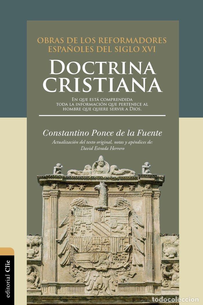 Libros: DOCTRINA CRISTIANA - PONCE DE LA FUENTE, CONSTANTINO