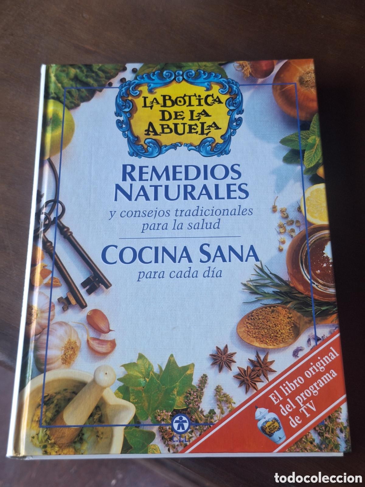 Libros: LA BOTIGA DE LA ABUELA. REMEDIOS Y CONSEJOS HABITUALES PARA SALUD NATURAL. TAPA DURA