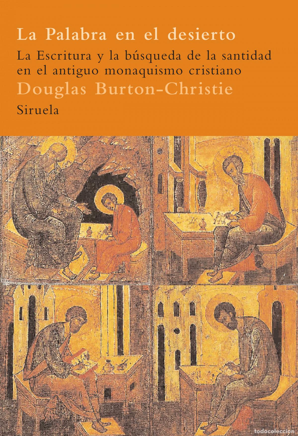 Libros: LA PALABRA EN EL DESIERTO - Burton Christie, Douglas