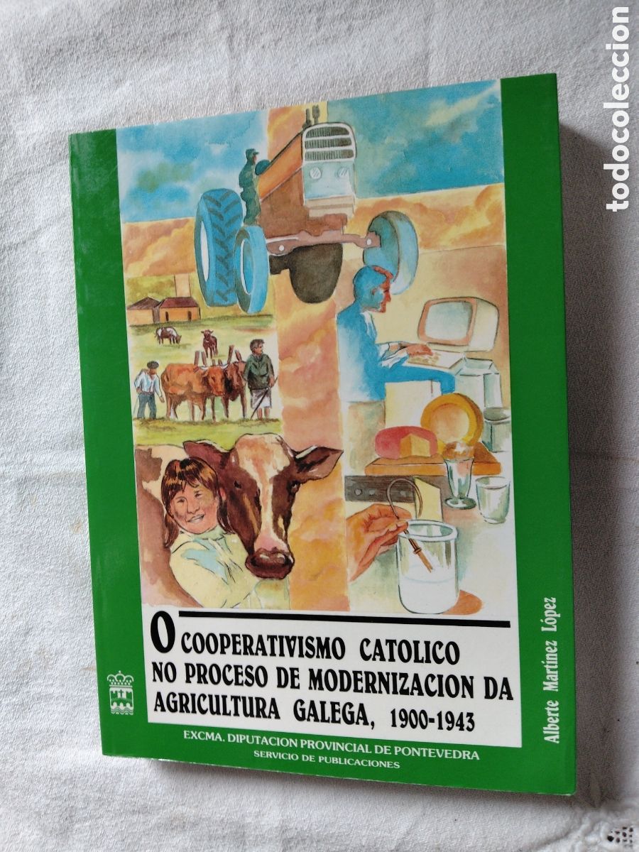 Libros: O cooperativismo cat&oacute;lico no proceso de modernizaci&oacute;n da agricultura galega 1900-1943. A. Mart&iacute;nez