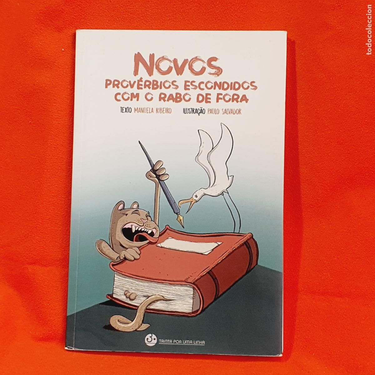 Libros: LIBRO-NOVOS PROV&Eacute;RBIOS ESCONDIDOS COM O RABO DE FORA-PORTUGU&Eacute;S-MANUELA RIBEIRO/PAULO SALVADOR.