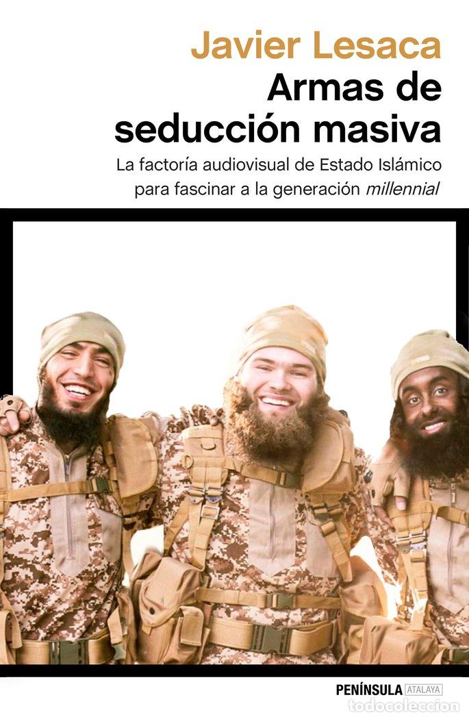Libros: ARMAS DE SEDUCCION MASIVA - LESACA, JAVIER