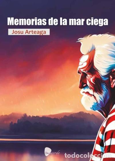 Livros: MEMORIAS DE LA MAR CIEGA - JOSU ARTEAGA