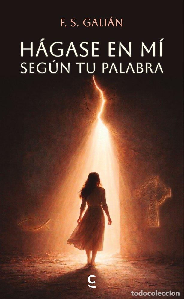 Livros: HAGASE EN MI SEGUN TU PALABRA - F S GALIAN