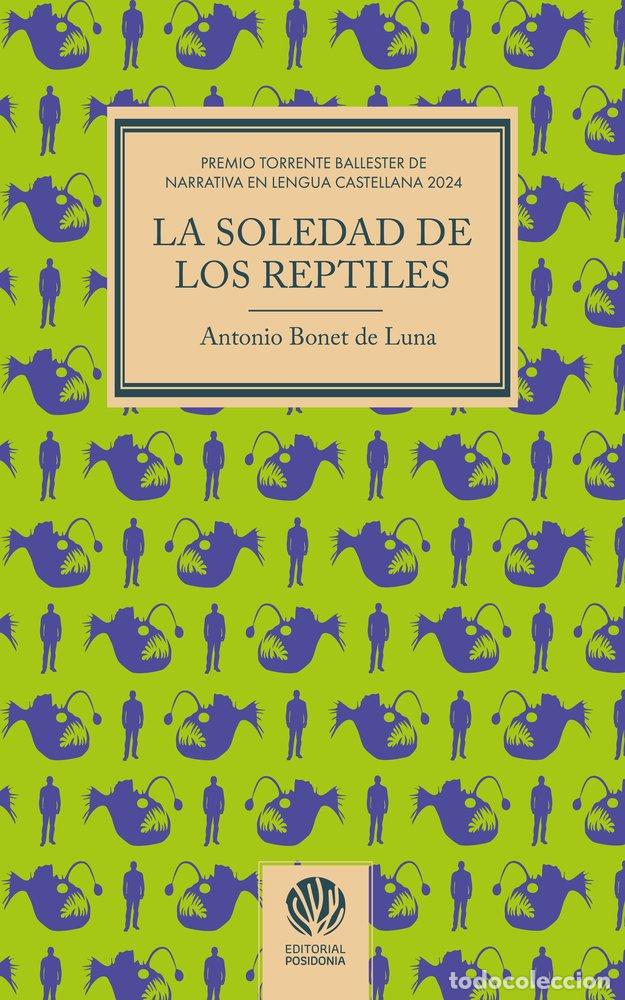 Livros: LA SOLEDAD DE LOS REPTILES - BONET DE LUNA, ANTONIO
