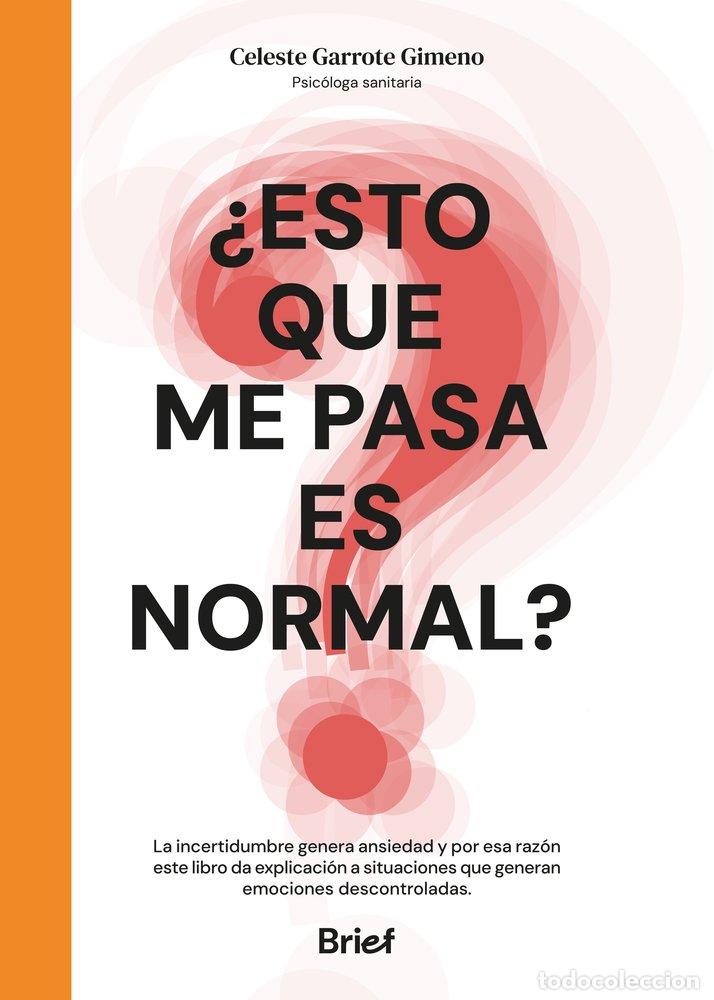 Livros: ESTO QUE ME PASA ES NORMAL - GARROTE GIMENO, CELESTE