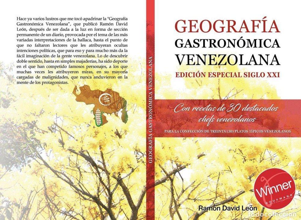 Libros: GEOGRAFIA GASTRONOMICA VENEZOLANA: EDICION ESPECIAL SIGLO XX - LEON MADRIZ, RAMON DAVID