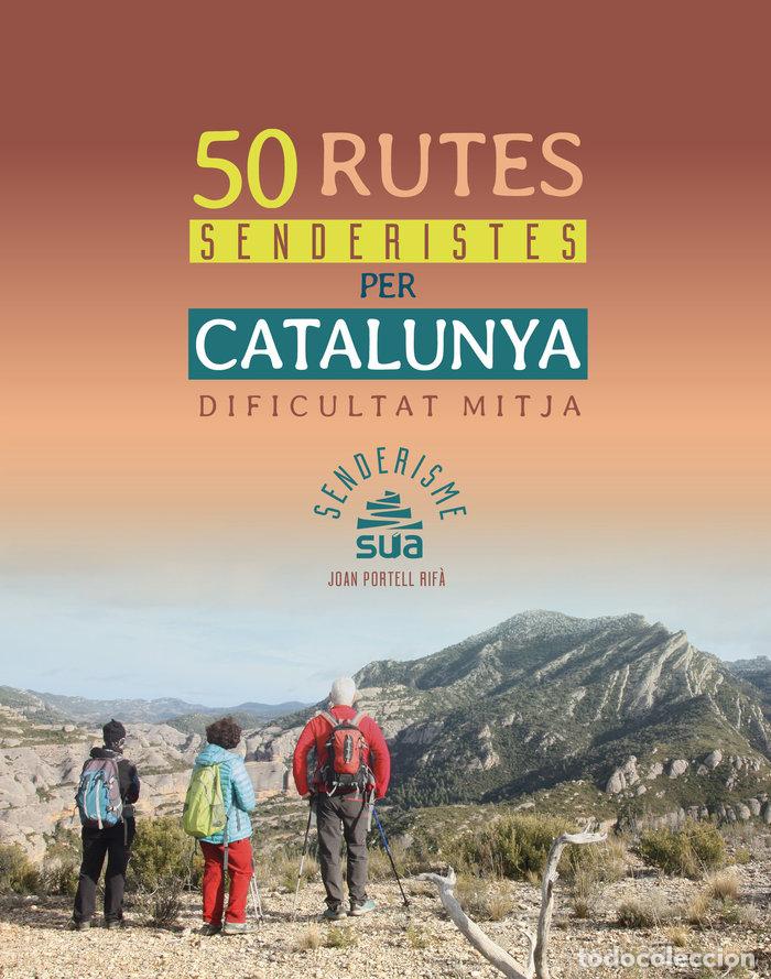 Libros: 50 RUTES SENDERISTES PER CATALUNYA DE DI - PORTELL I RIFA, JOAN