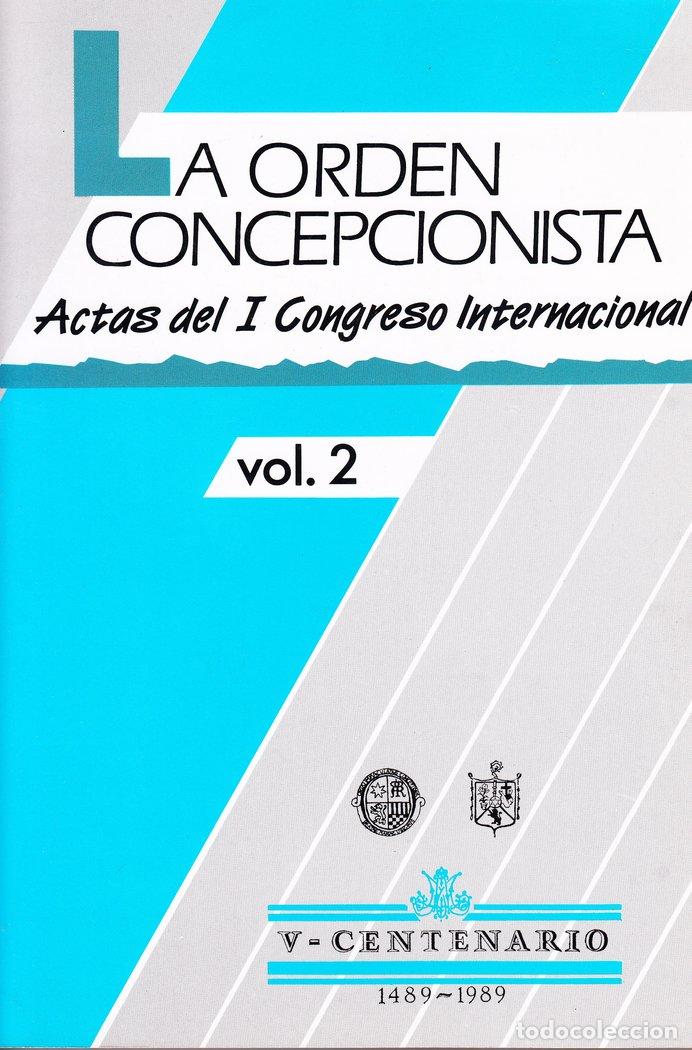 Libros: ACTAS I CONGRESO INTERNACIONAL V CENTENARIO VOL II ORDEN CO - ARECHAGA, CARMEN
