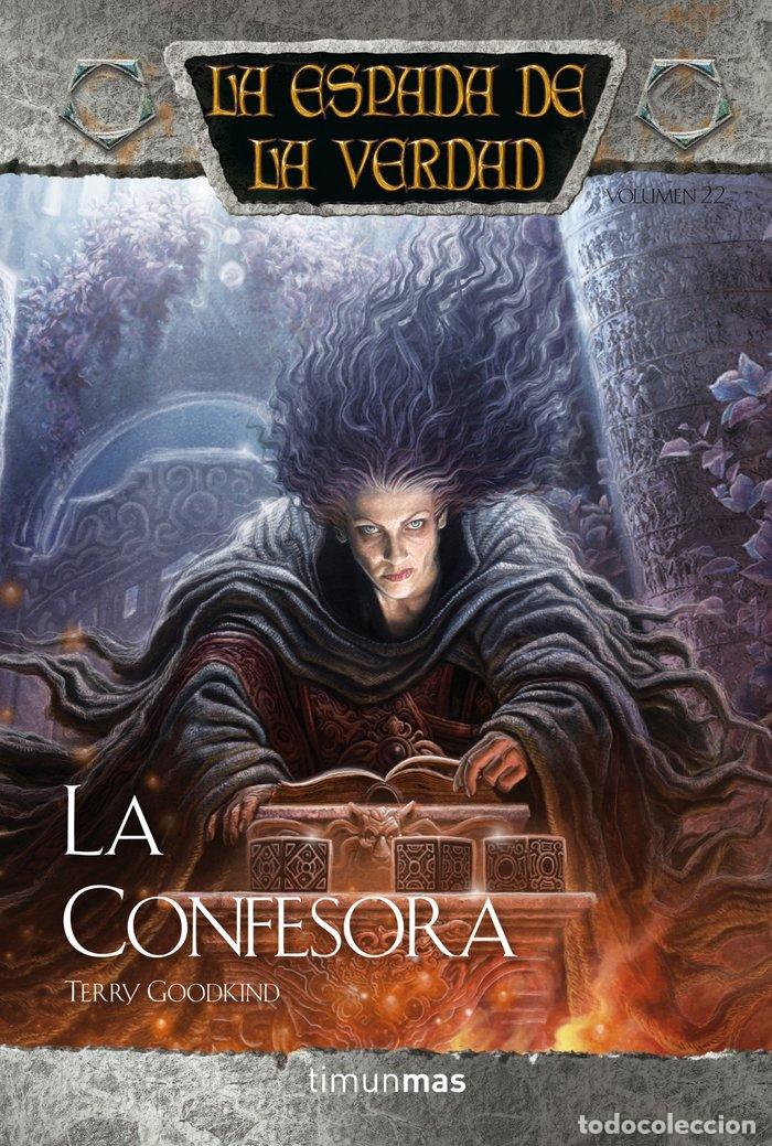 Libros: ESPADA DE LA VERDAD 22 LA CONFESORA - GOODKIND, TERRY