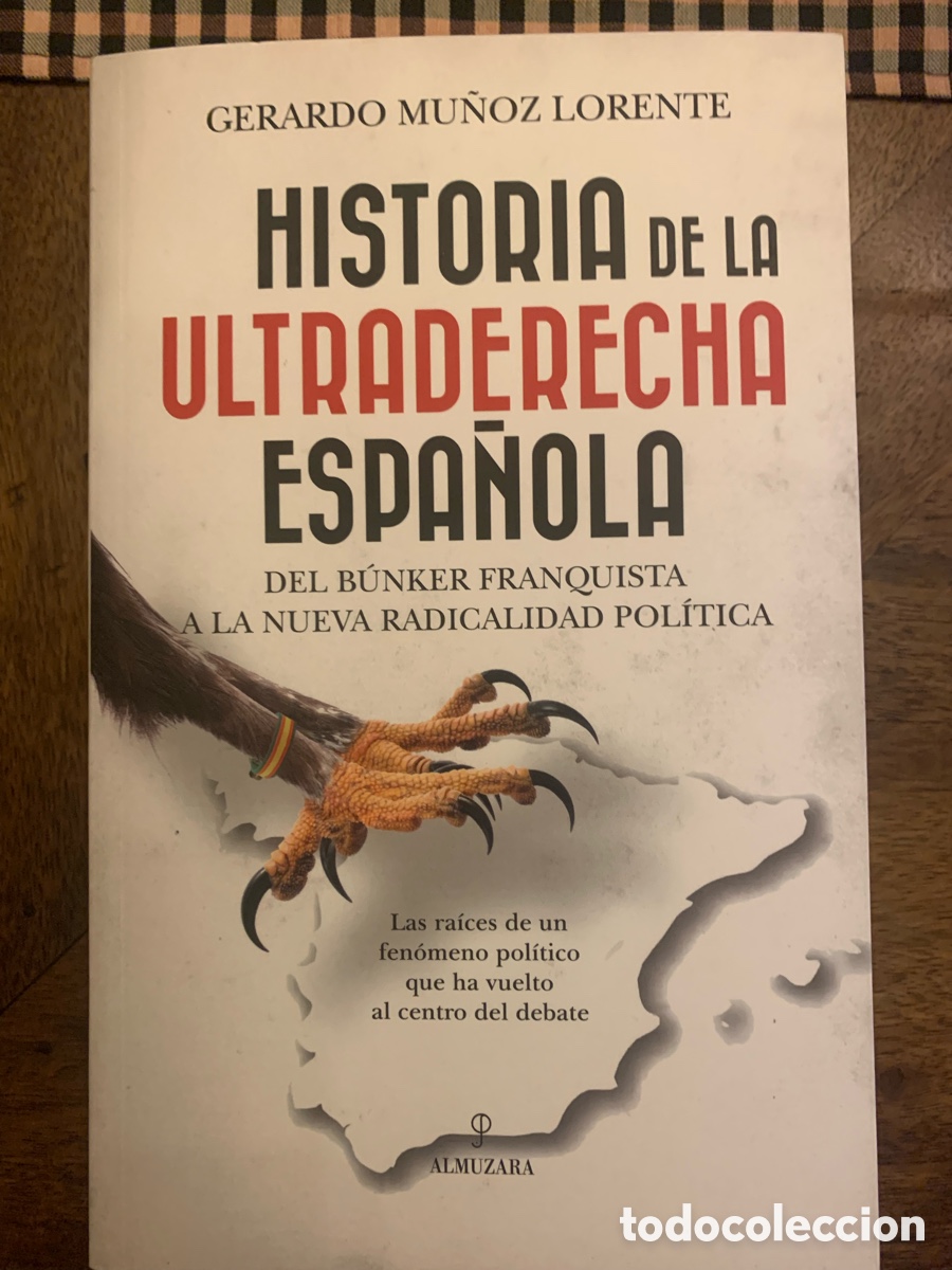 Libros: LIBRO HISTORIA DE LA ULTRADERECHA ESPA&Ntilde;OLA. G. MU&Ntilde;OZ LORENTE. EDITORIAL ALMUZARA. A&Ntilde;O 2026.