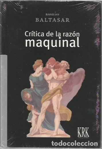 Libros: CRITICA DE LA RAZON MAQUINAL BASILIO BALTASAR KRK