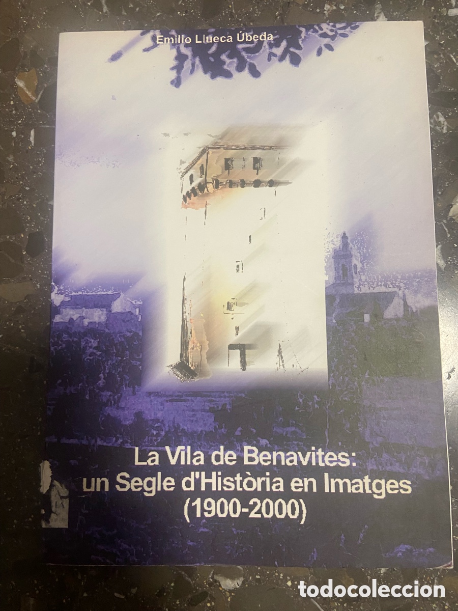 Libros: Libro sobre la historia de La Vila de Benavites.