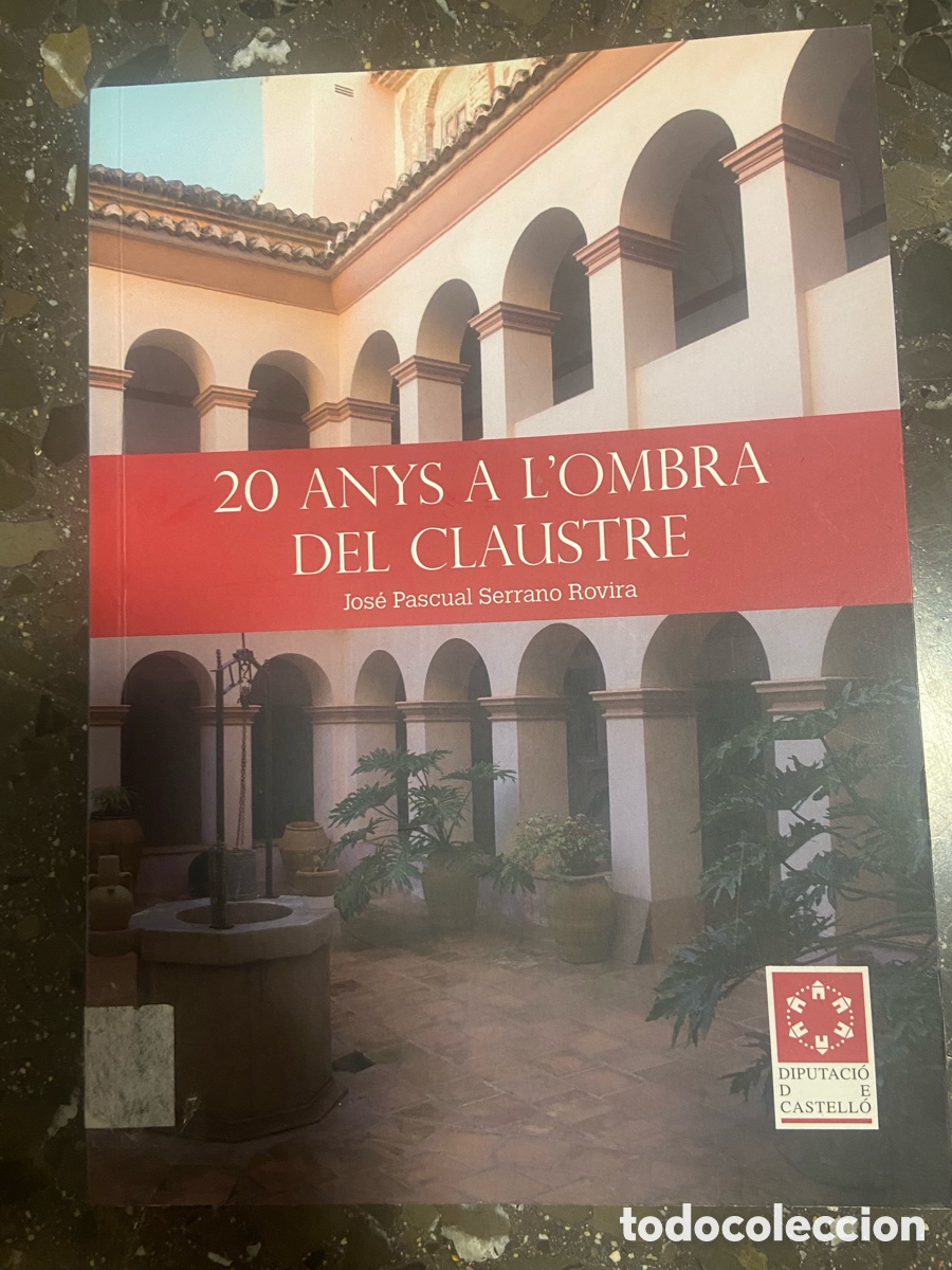 Libros: Libro 20 Anys a l'Ombra del Claustre de Jos&eacute; Pascual Serrano Rovira.