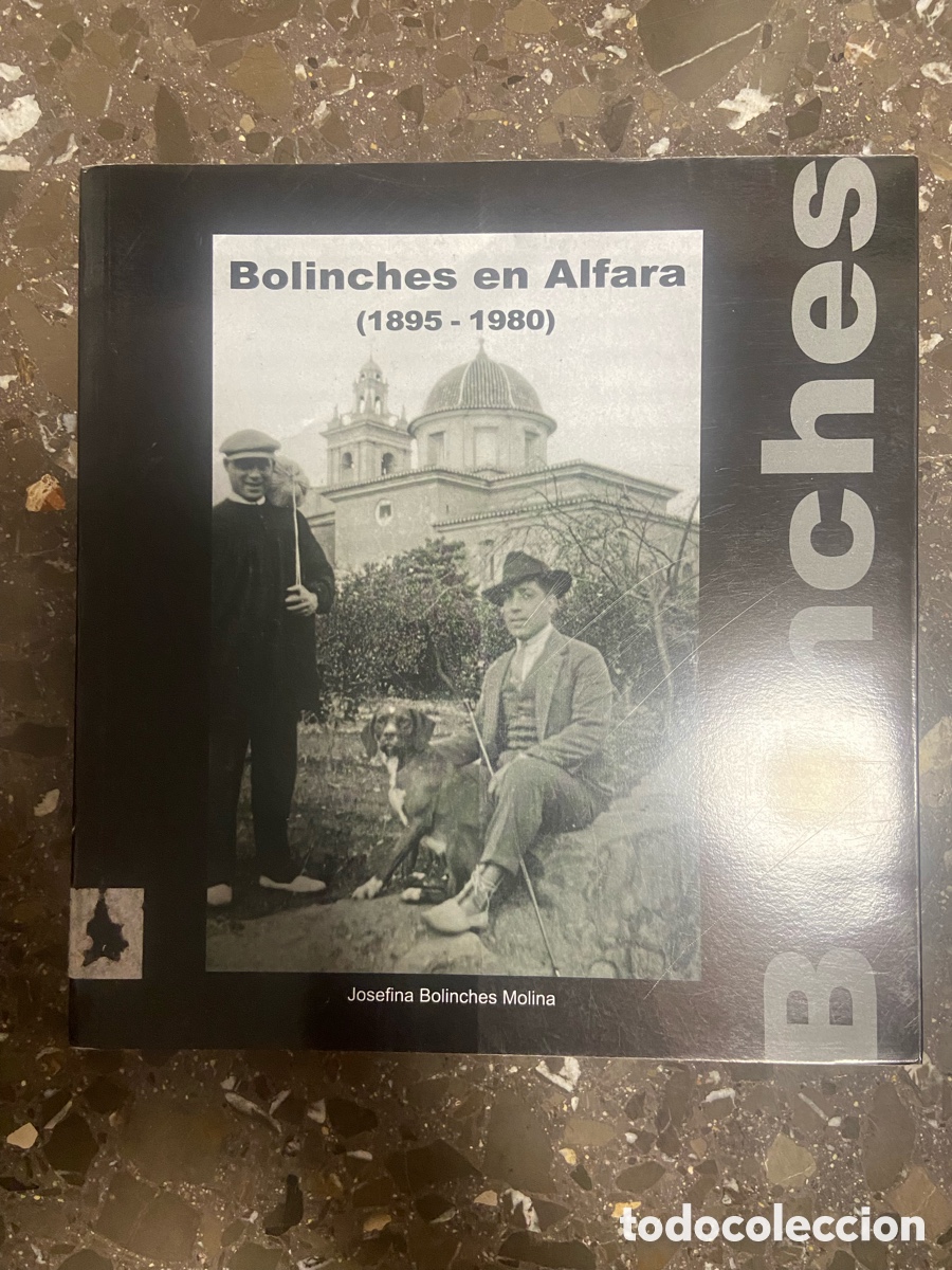 Libros: Libro Bolinches en Alfara (1895-1980) de Josefina Bolinches Molina.
