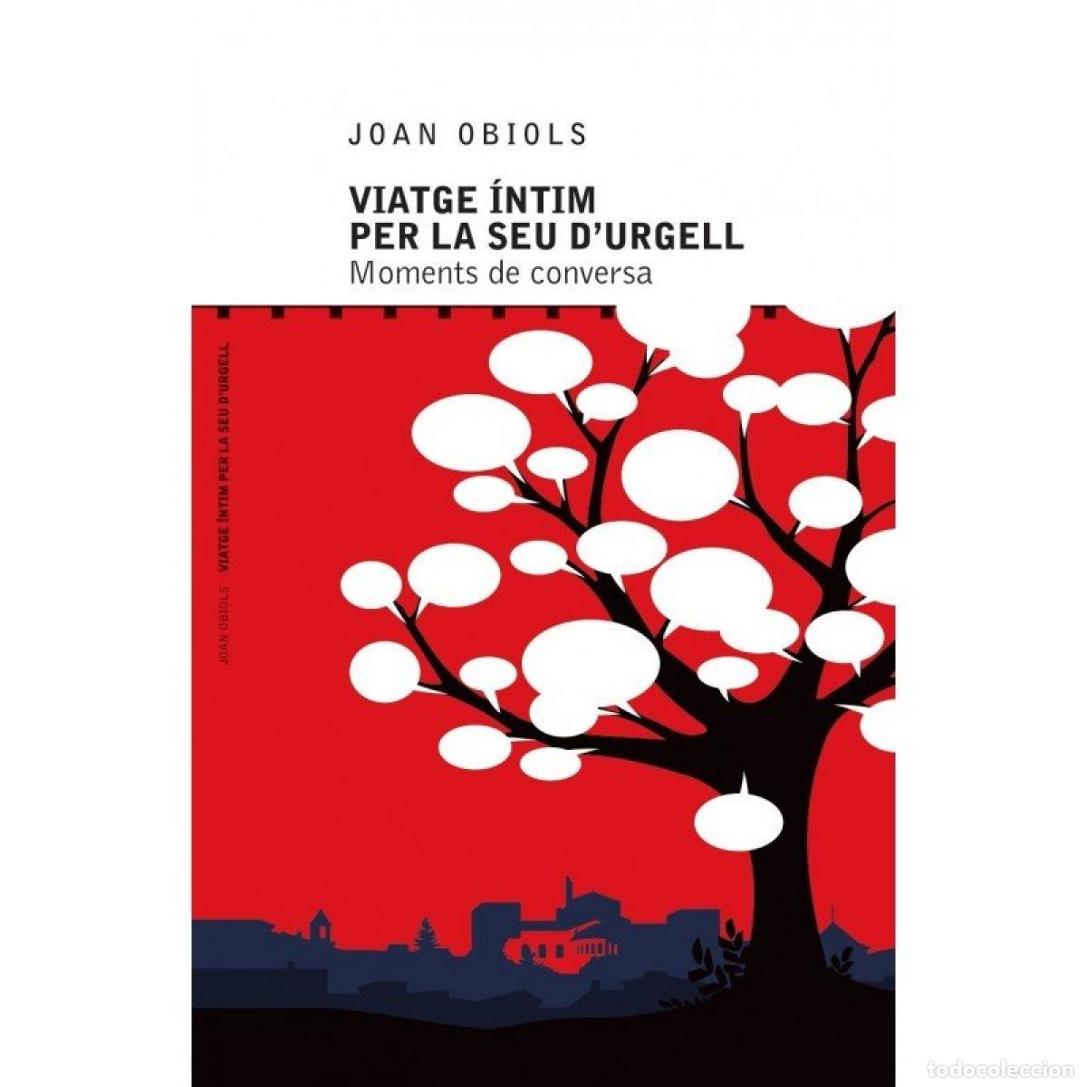 Libros: VIATGE &Iacute;NTIM PER LA SEU D'URGELL - Obiols Puigpin&oacute;s, Joan