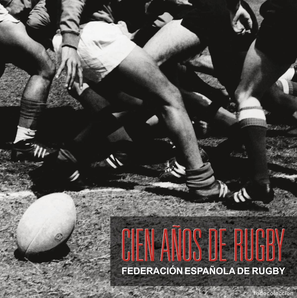 Libros: CIEN A&Ntilde;OS DE RUGBY - AA VV