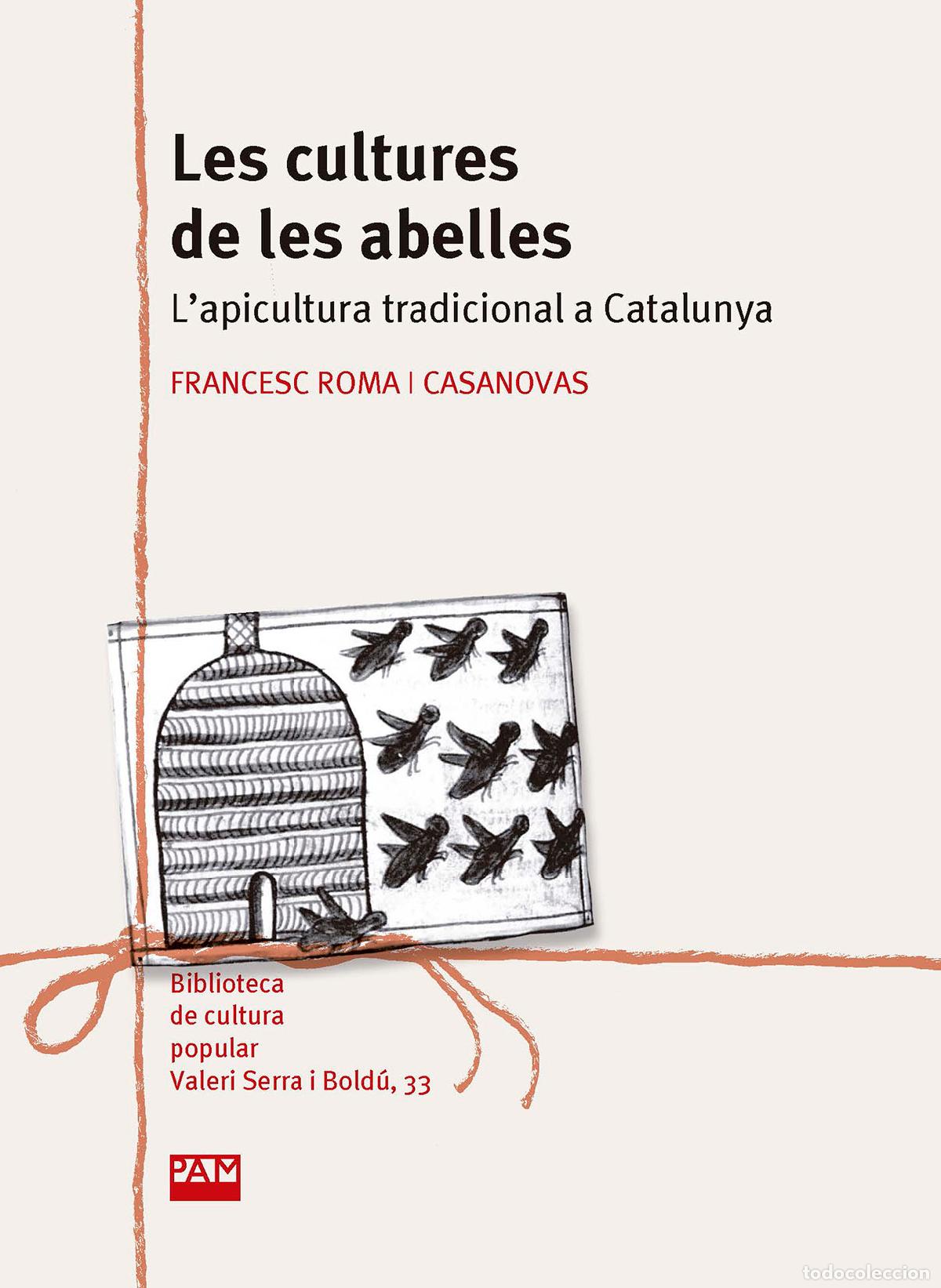 Libros: LES CULTURES DE LES ABELLES - Roma i Casanovas, Francesc