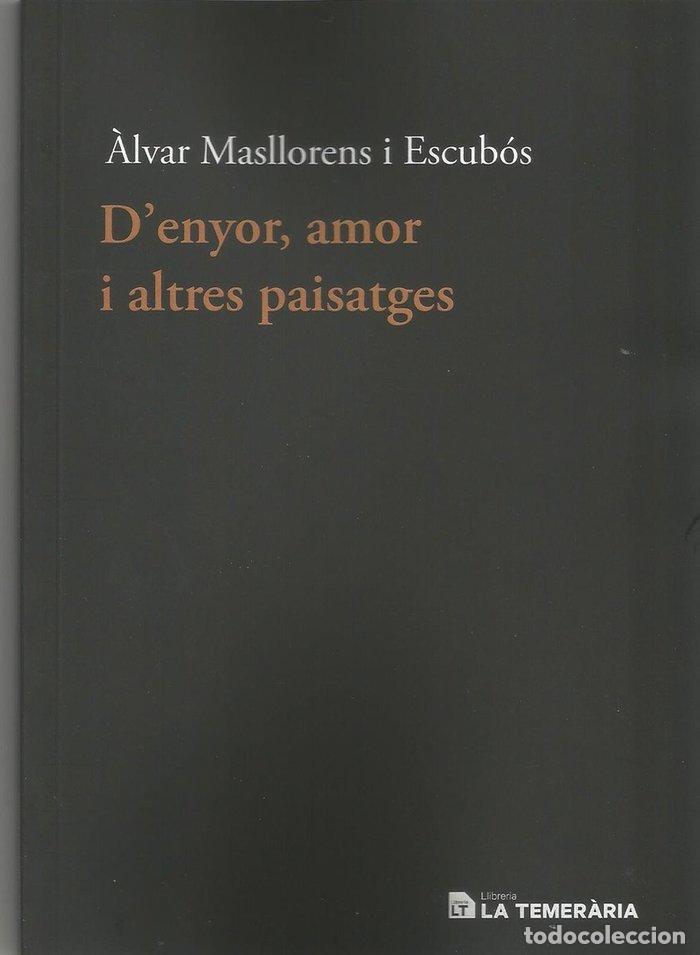 Livros: D'ENYOR AMOR I ALTRES PAISATGES - CAT - MASLLORENS, ALVAR