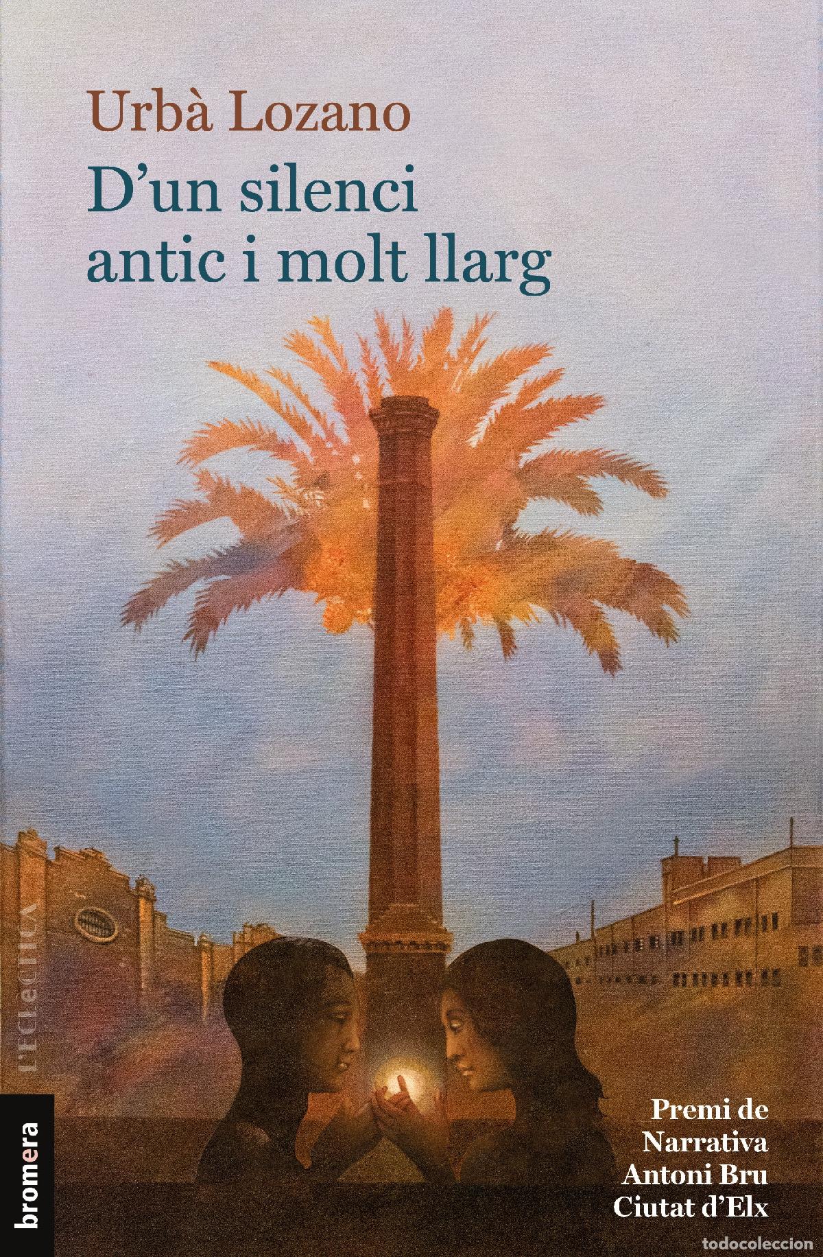 Livros: D'UN SILENCI ANTIC I MOLT LLARG - Lozano, Urb&agrave;