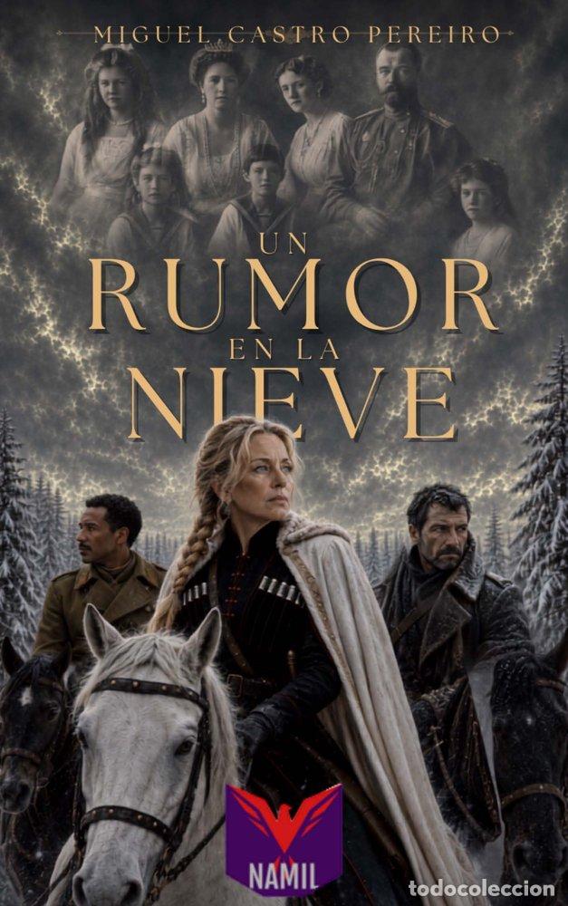 Livres: UN RUMOR EN LA NIEVE - CASTRO PEREIRO, MIGUEL