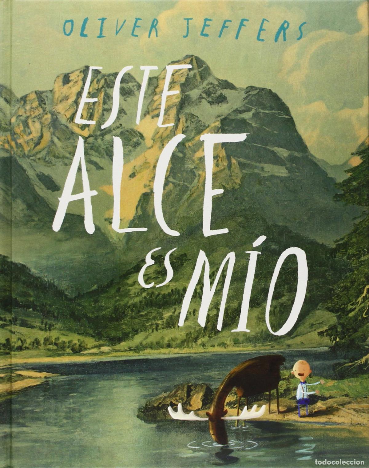 Livros: ESTE ALCE ES M&Iacute;O - Jeffers, Oliver