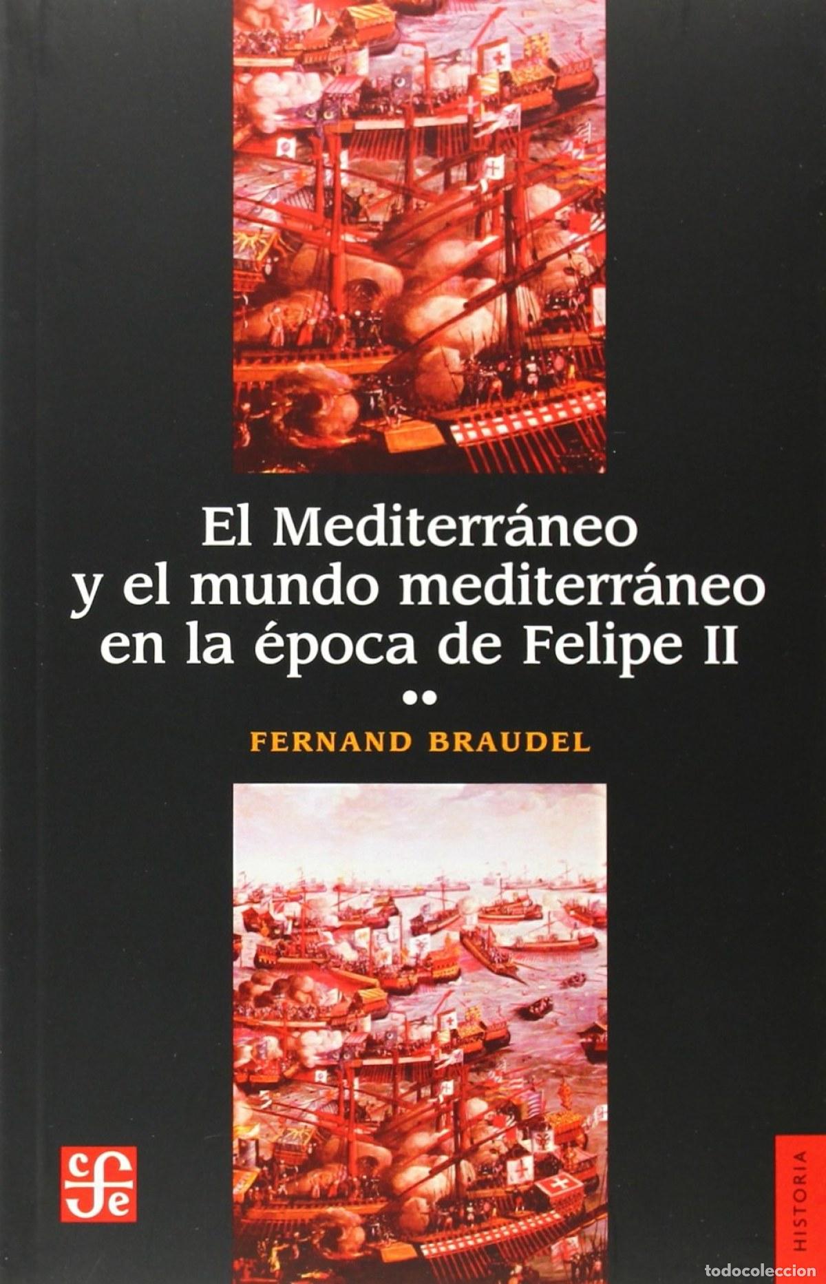 Livros: EL MEDITERR&Aacute;NEO Y EL MUNDO MEDITERR&Aacute;NEO EN LA &Eacute;POCA DE FELIPE II, II - Braudel, Fernand