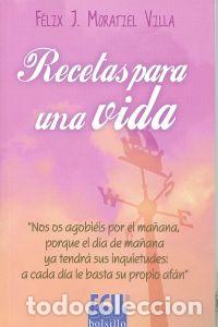 Livros: RECETAS PARA UNA VIDA - Moratiel Villa, Felix