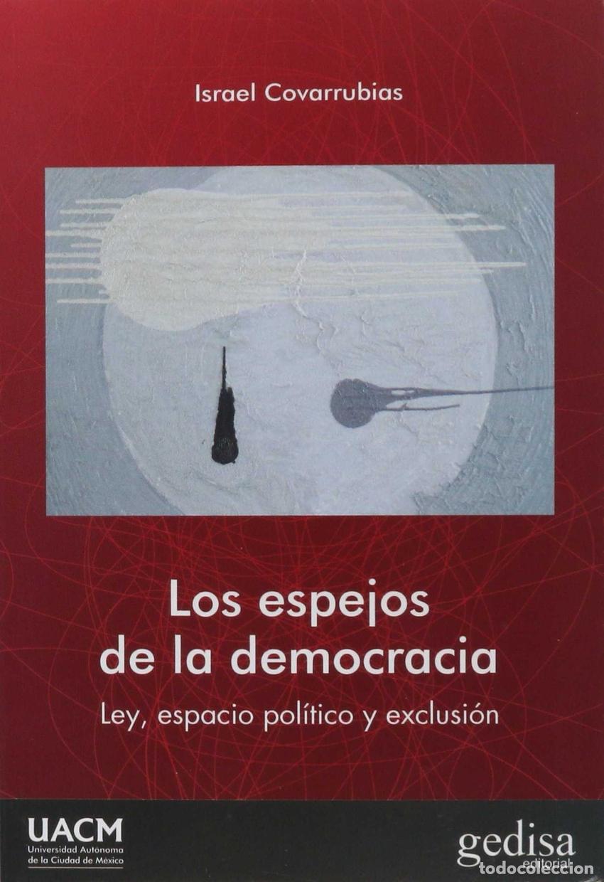 Libros: LOS ESPEJOS DE LA DEMOCRACIA - Covarrubias Gonz&aacute;lez, Israel