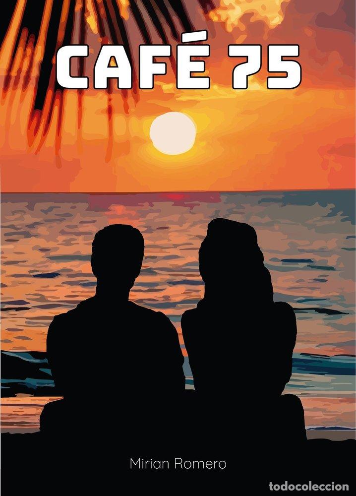 Libros: CAF&Eacute; 75 - ROMERO ARCOS, MIRIAN