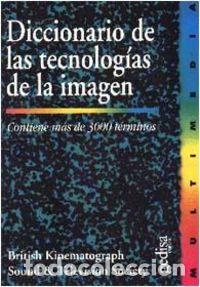 Libros: DICCIONARIO DE LAS TECNOLOG&Iacute;AS DE LA IMAGEN - British Kinematograph Sound