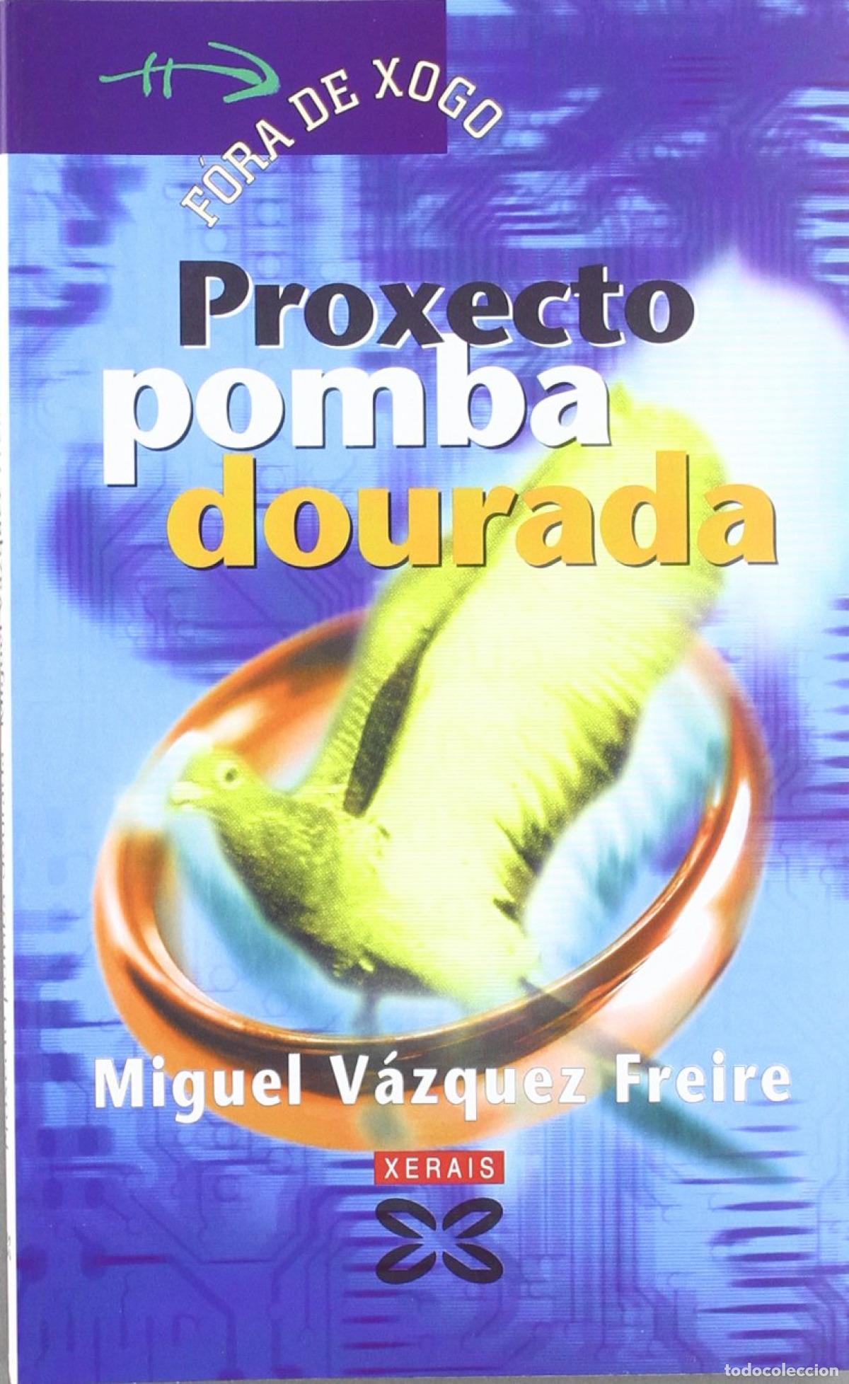 books: PROXECTO POMBA DOURADA - V&aacute;zquez Freire, Miguel