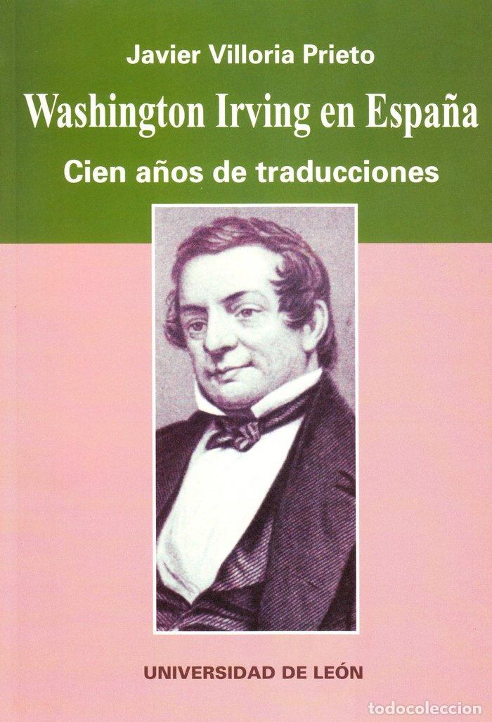 books: WASHINGTON IRVING EN ESPA&Ntilde;A CIEN A&Ntilde;OS DE - VILLORIA PRIETO, JAVIER