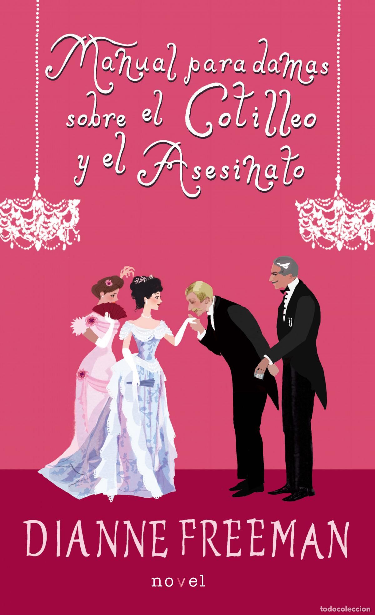 Libri: MANUAL PARA DAMAS SOBRE EL COTILLEO Y EL ASESINATO - Freeman, Dianne