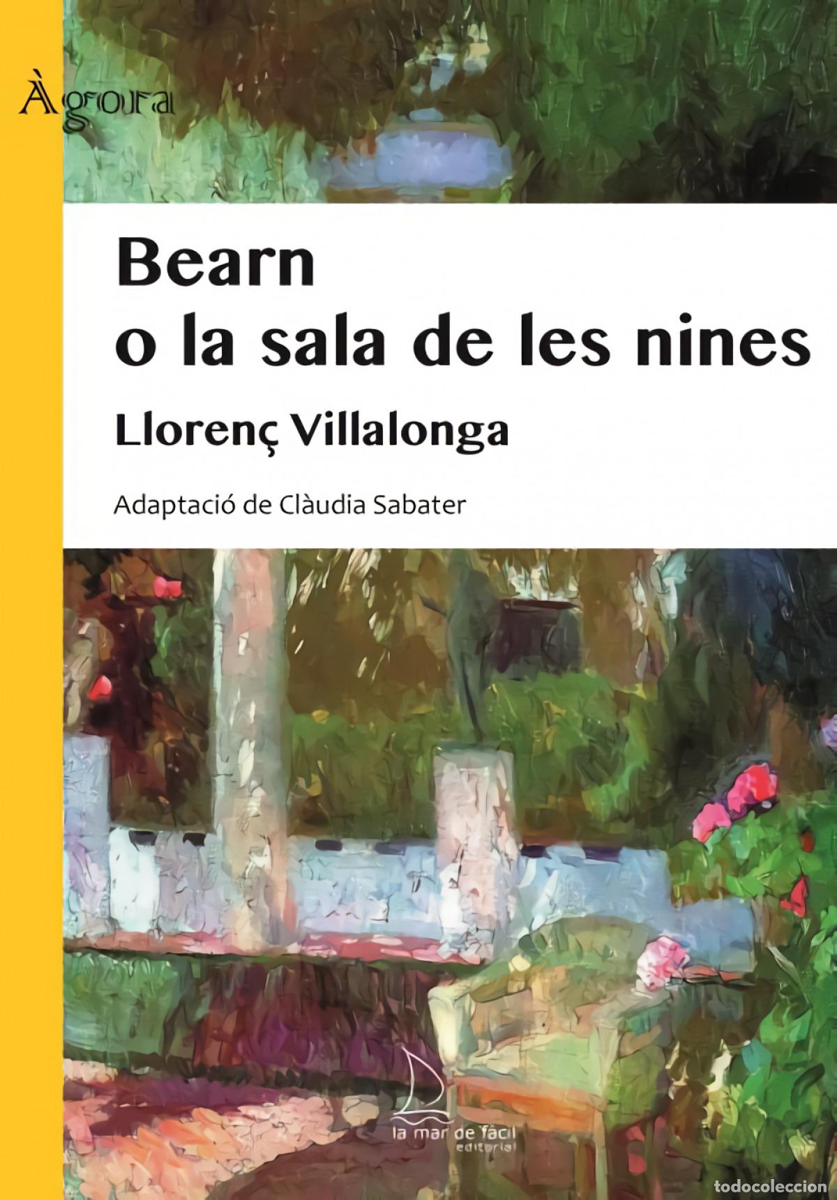 Livros: BEARN O LA SALA DE LES NINES - VILLALONGA I PONS, LLOREN&Ccedil;