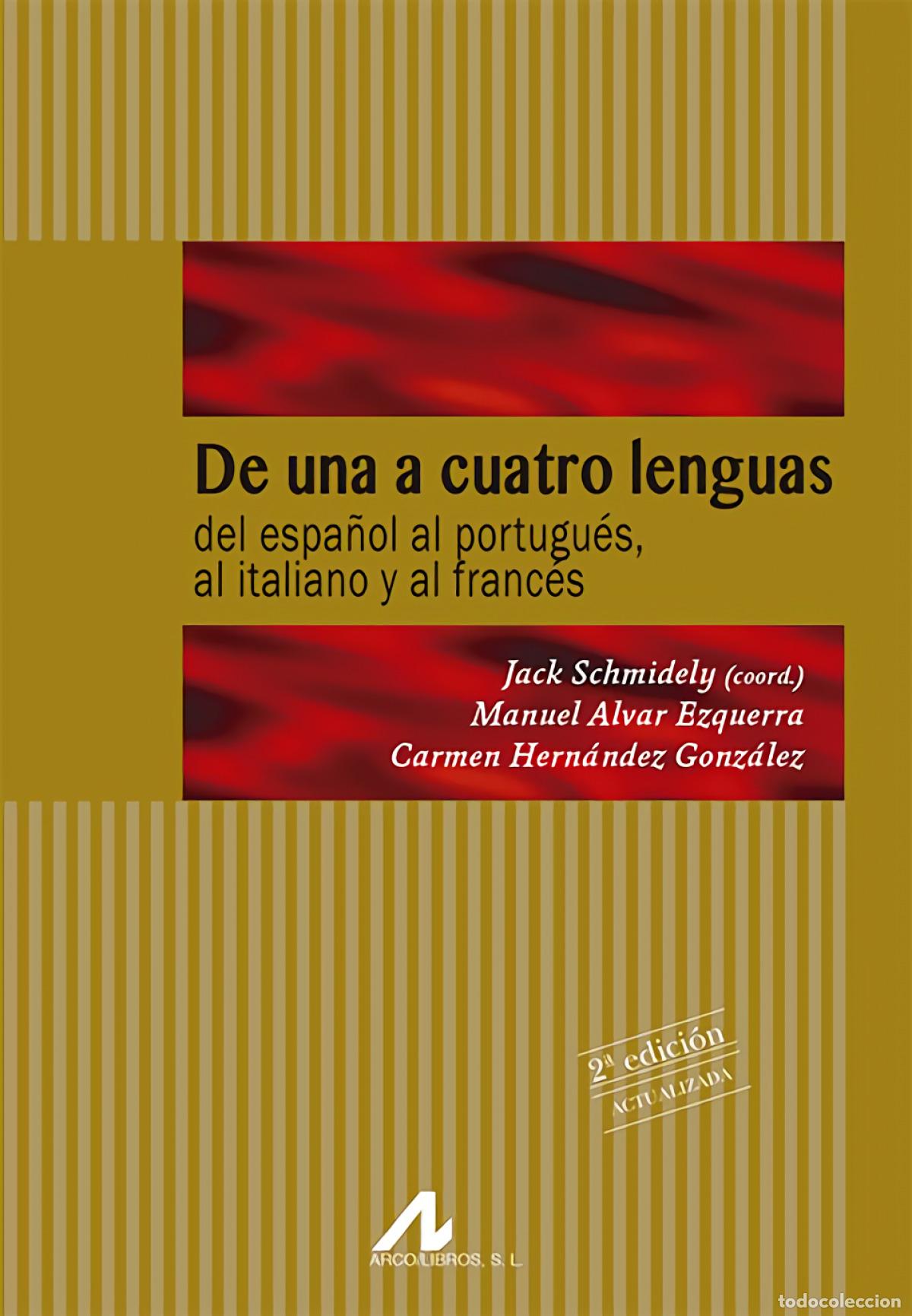 Livros: DE UNA A CUATRO LENGUAS: INTERCOMPRENSI&Oacute;N ROM&Aacute;NICA: DEL ESPA&Ntilde;OL AL PORTUGU&Eacute;S, AL ITALIANO Y AL FRANC