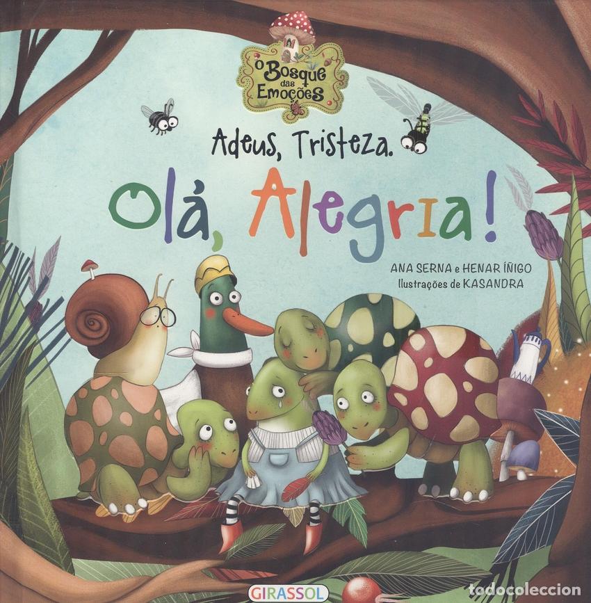 Livros: ADEUS, TRISTEZA. OL&Aacute;, ALEGRIA - Serna, A