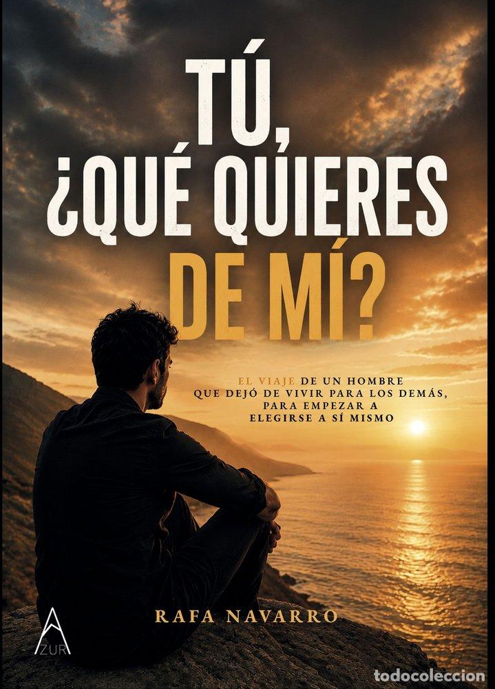 Livros: TU &iquest;QUE QUIERES DE MI? - NAVARRO, RAFA