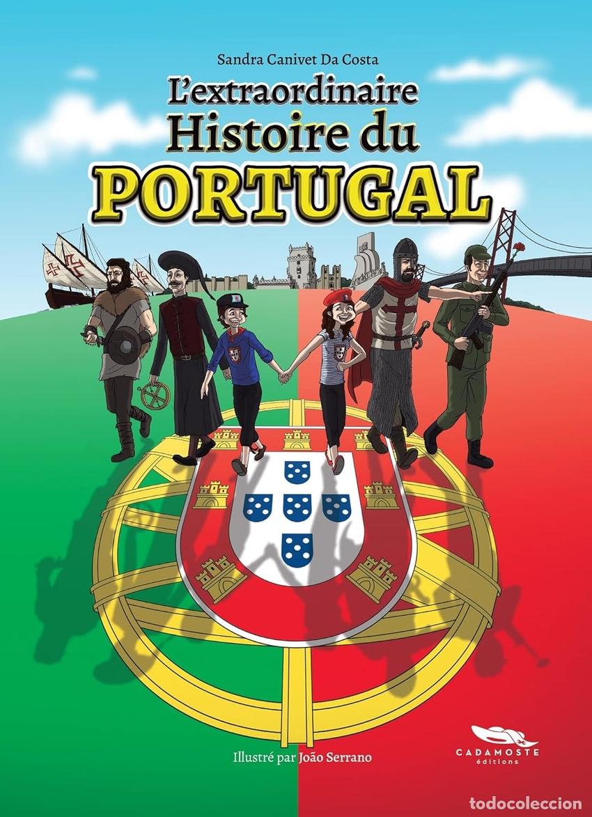 Livros: L&acute;EXTRAORDINAIRE HISTOIRE DU PORTUGAL - Sandra Canivet Da Costa