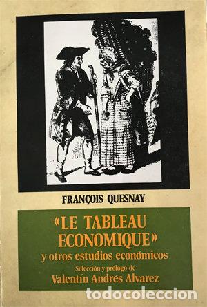 Livros: &rdquo;LE TABLEAU ECONOMIQUE&rdquo; Y OTROS ESTUDIOS ECONOMICOS. - QUESNAY, FRAN&Ccedil;OIS