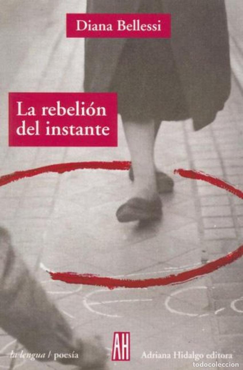 Libri: REBELION DEL INSTANTE - BELLESSI DIANA