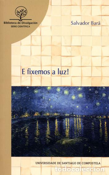 Livros: E FIXEMOS A LUZ! - BARA VI&Ntilde;AS, SALVADOR