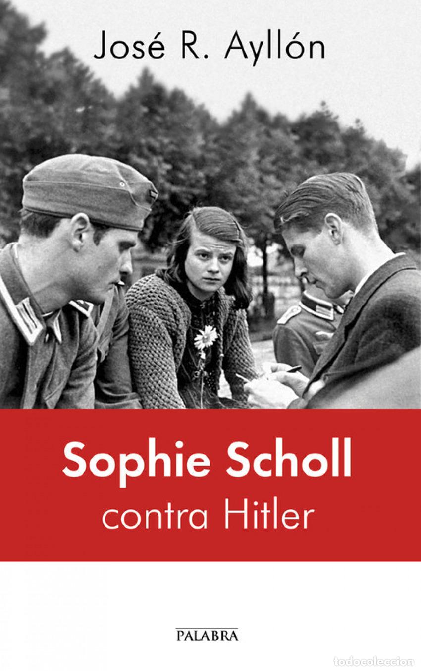 Livros: SOPHIE SCHOLL CONTRA HITLER - Ayllon, Jose R