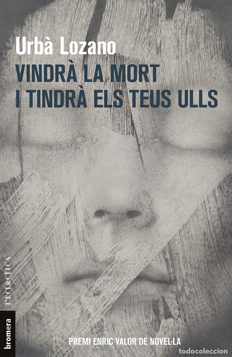Libri: VINDR&Agrave; LA MORT I TINDR&Agrave; ELS TEUS ULLS - Lozano, Urba