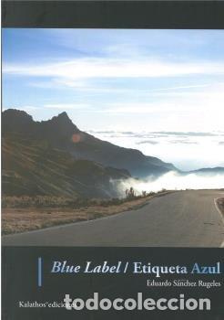 Livros: BLUE LABEL ETIQUETA AZUL - SANCHEZ RUGELES, EDUARDO