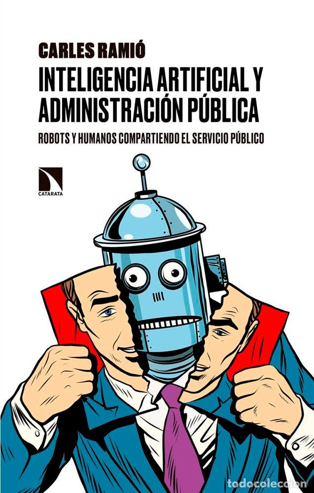 books: INTELIGENCIA ARTIFICIAL Y ADMINISTRACION PUBLICA - RAMIO, CARLES