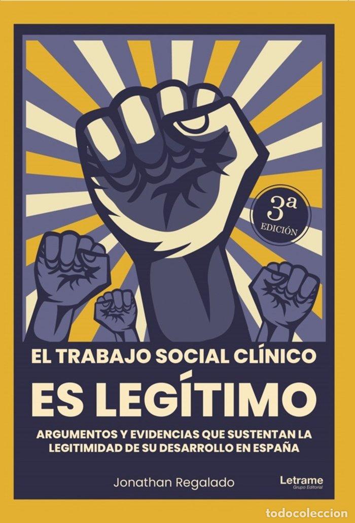 books: EL TRABAJO SOCIAL CLINICO ES LEGITIMO 3ED - REGALADO PI&Ntilde;ERO, JONATHAN