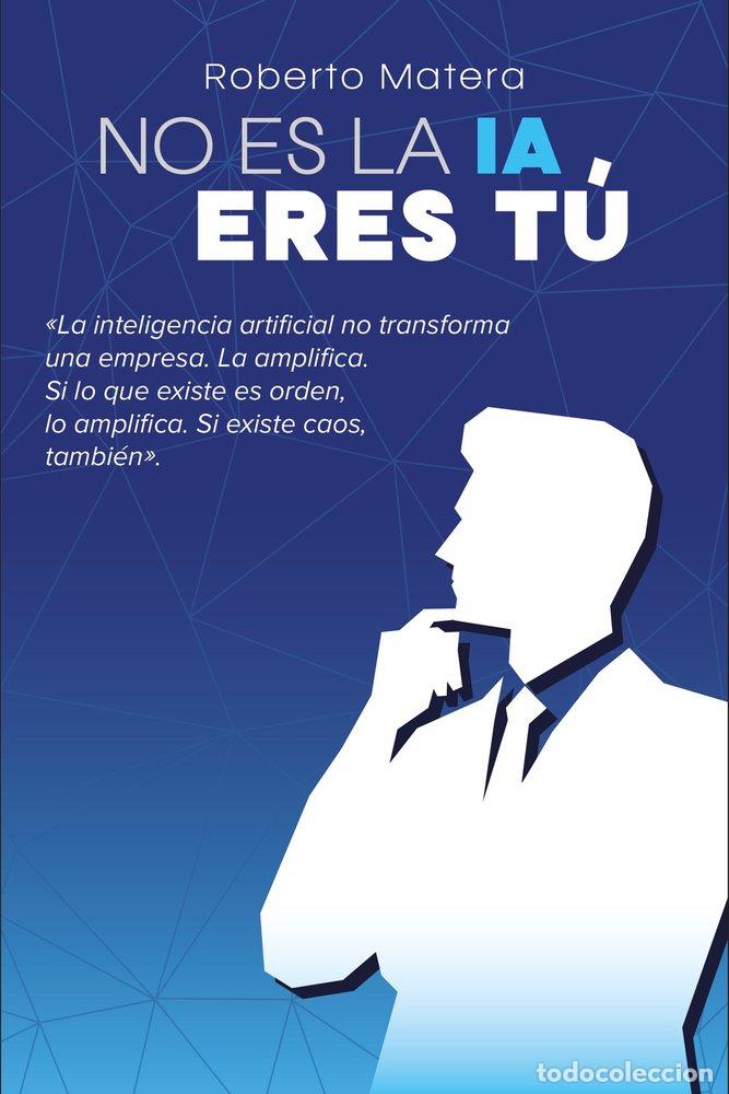 Livres: NO ES LA IA, ERES TU. - MATERA, ROBERTO