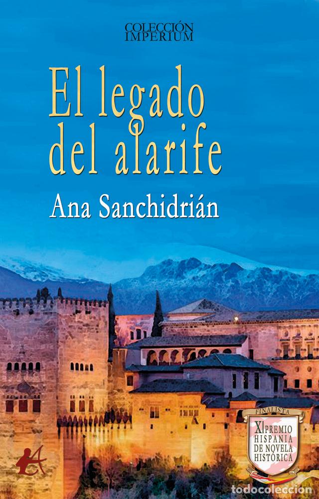 Livres: EL LEGADO DEL ALARIFE - SANCHIDRIAN, ANA